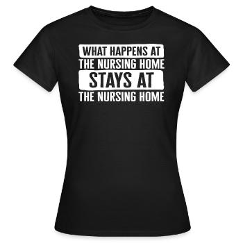 CNA Shirt, What Happens At The Nursing Home Stays - Women's T-Shirt - black - Front - AI Model Female 172 dark (172cm)