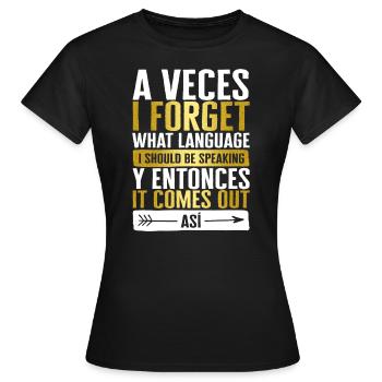 Sprechendes Hemd, A Veces Ich Vergesse, welche Sprache ich - Frauen T-Shirt - Schwarz - Vorne - AI Model Female 172 dark (172cm)