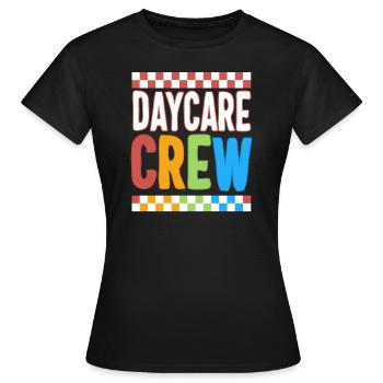School Shirt, Daycare Crew Tee, Daycare Teacher - Women's T-Shirt - black - Front - AI Model Female 172 dark (172cm)
