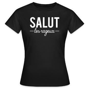Salut les rageux jaloux humour - T-shirt Femme - noir - Devant - AI Model Female 172 dark (172cm)