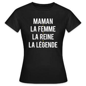 Maman Femme Reine Légende Fête Des Mères Humour - T-shirt Femme - noir - Devant - AI Model Female 172 dark (172cm)
