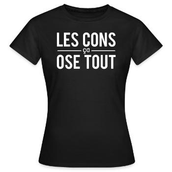 Les cons ça ose tout imbéciles humour - T-shirt Femme - noir - Devant - AI Model Female 172 dark (172cm)