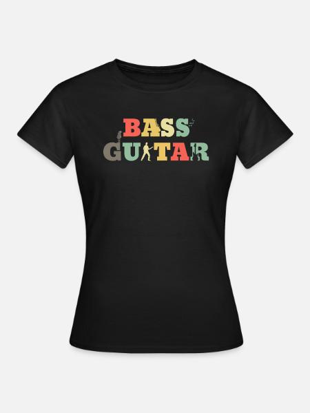 Bass Guitar Bass Guitar Bass Bassist - Women's T-Shirt - black