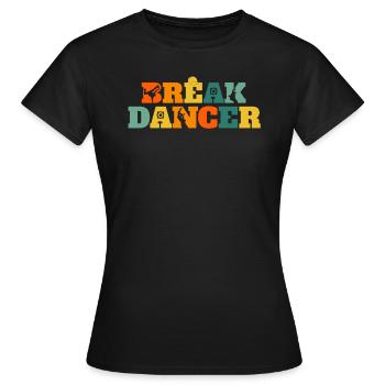 Breakdance Rétro Breakdancer Vintage Breakdance - T-shirt Femme - noir - Devant - AI Model Female 172 dark (172cm)