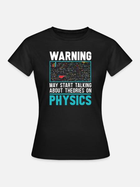 Physik Physiker - Dame-T-shirt - sort