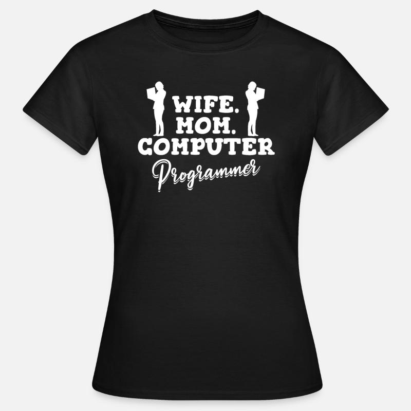 Entwickler Coder Programmierer Mama - Frauen T-Shirt - Schwarz