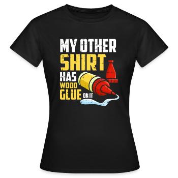 Drechseln Drechsler Kleber Holzdrehen - Frauen T-Shirt - Schwarz - Vorne - AI Model Female 172 dark (172cm)