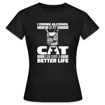 Drinking alcohol drinking cat - Women's T-Shirt - black - Front - AI Model Female 172 dark (172cm)