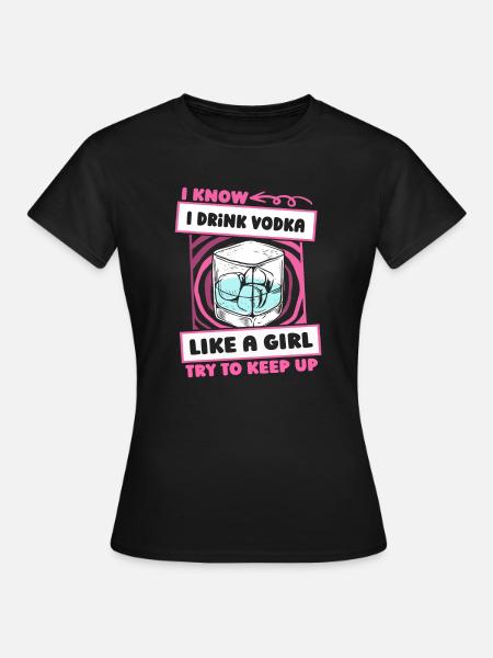 Vodka Wodka Mädchen - Frauen T-Shirt - Schwarz