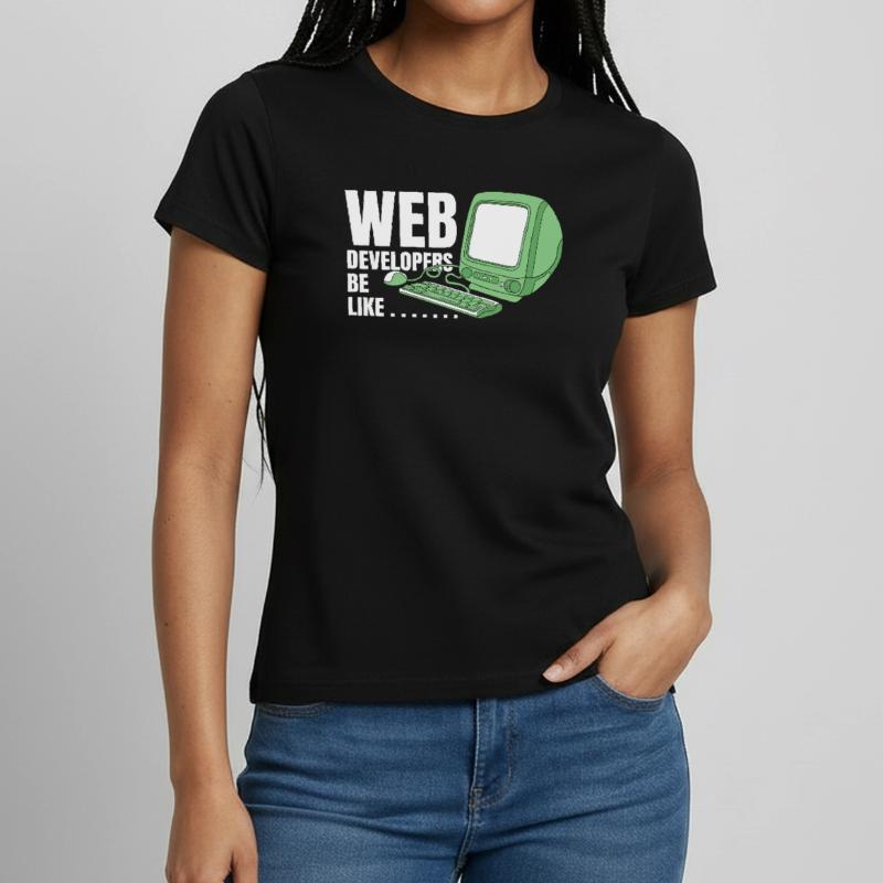 Web Developer Web Developer Funny Women's T-Shirt