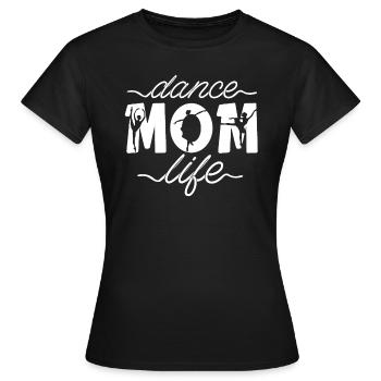 Maman Mère Mère Danse Mère - T-shirt Femme - noir - Devant - AI Model Female 172 dark (172cm)