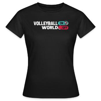 Volleyball Volleyballer Volleyball On World Off - T-shirt Femme - noir - Devant - AI Model Female 172 dark (172cm)