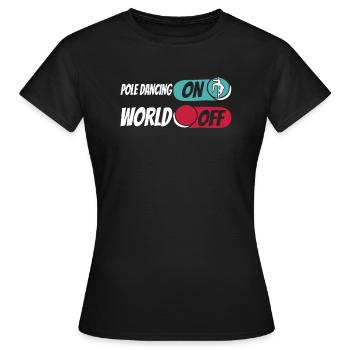 Pole Dancing Pole Dancing On World Off - T-shirt Femme - noir - Devant - AI Model Female 172 dark (172cm)