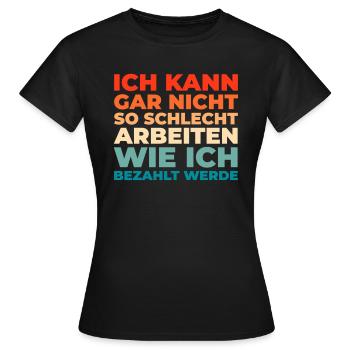Humour noir Travail drôle Discours drôles - T-shirt Femme - noir - Devant - AI Model Female 172 dark (172cm)