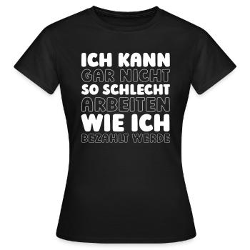 Humour noir Travail drôle Discours drôles - T-shirt Femme - noir - Devant - AI Model Female 172 dark (172cm)