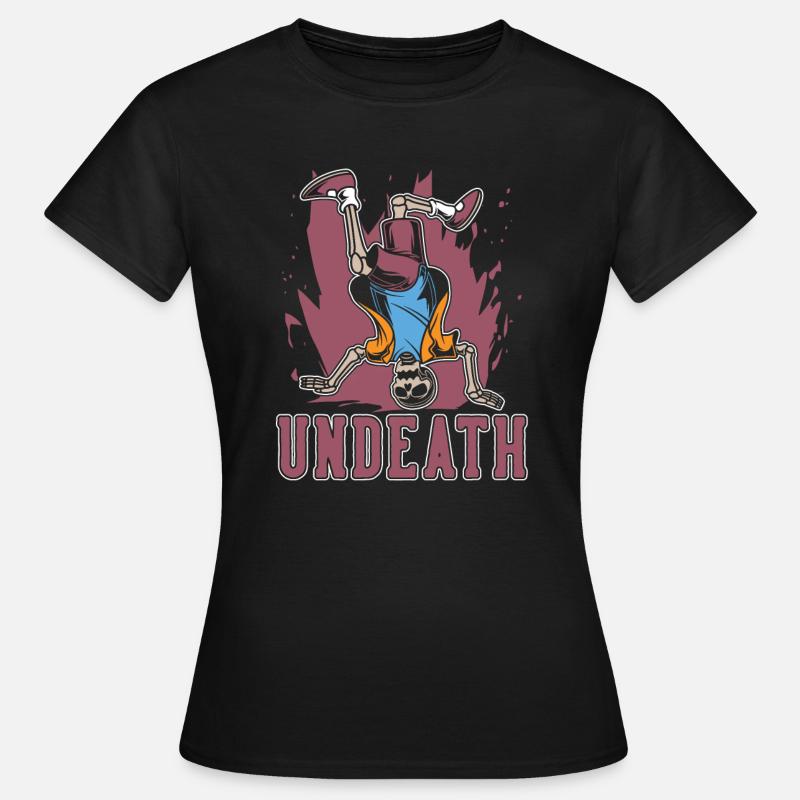 Breakdance Breakdancer Breakdancing Undeath - T-shirt Femme - noir