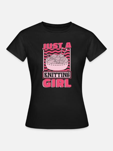 Stricken Just A Knitting Girl - Women's T-Shirt - black