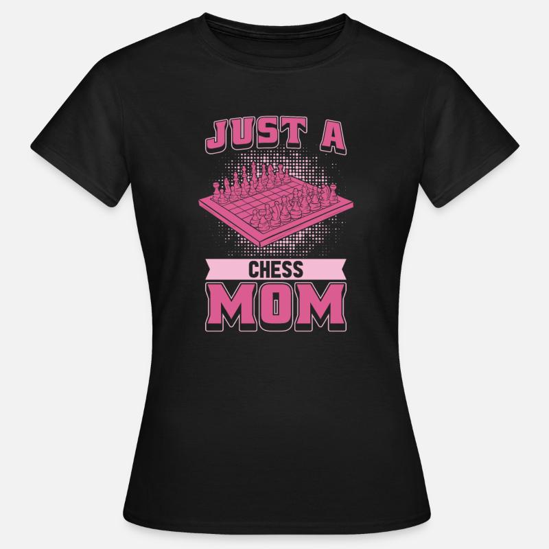 Schach Mutter Just A Chess Mom - Frauen T-Shirt - Schwarz