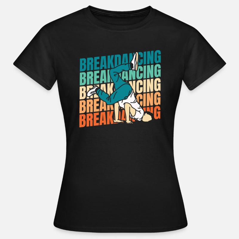 Breakdance Breakdancer Breakdancing - T-shirt Femme - noir