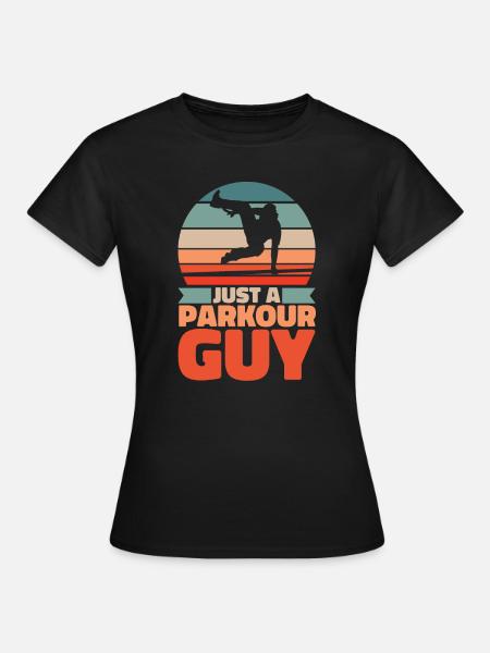 Parkour Just A Parkour Guy - Frauen T-Shirt - Schwarz