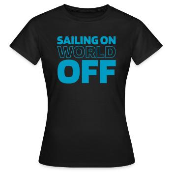 Segeln Segler Segelboot Sailing On World Off - Frauen T-Shirt - Schwarz - Vorne - AI Model Female 172 dark (172cm)