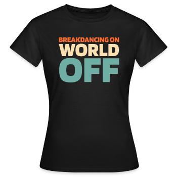 Breakdance Breakdancer Breakdancing - Women's T-Shirt - black - Front - AI Model Female 172 dark (172cm)