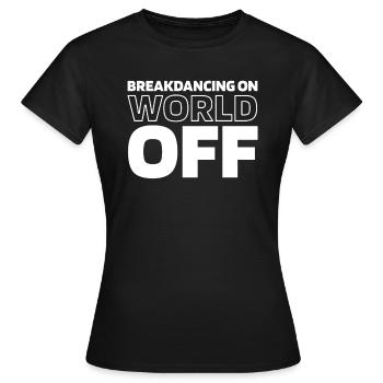 Breakdance Breakdancer Breakdancing - Women's T-Shirt - black - Front - AI Model Female 172 dark (172cm)