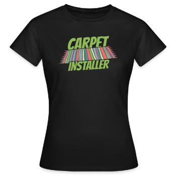 Carpet Installer Kader - Women's T-Shirt - black - Front - AI Model Female 172 dark (172cm)