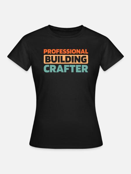 Bauarbeiter - Frauen T-Shirt - Schwarz