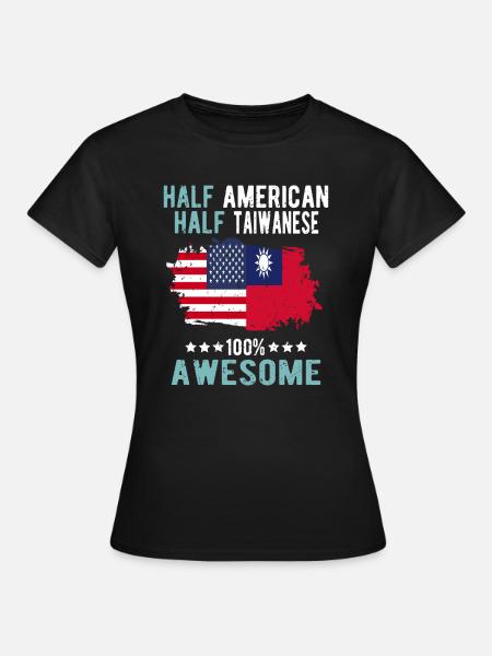 Halb Amerikaner Halb Taiwaner - Frauen T-Shirt - Schwarz