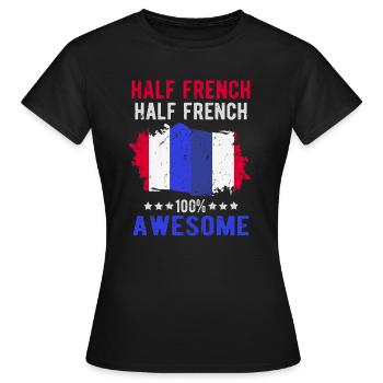 Halb Franzose Halb Franzose - Frauen T-Shirt - Schwarz - Vorne - AI Model Female 172 dark (172cm)