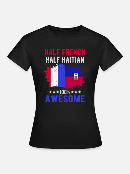 Halb Franzose Halb Haitianer - Frauen T-Shirt - Schwarz