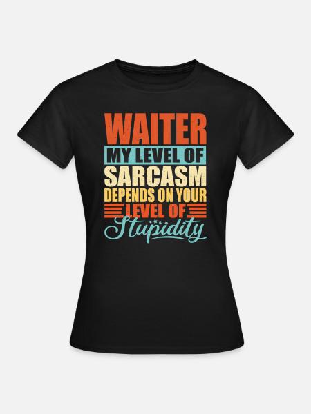 Kellner Spruch Kellner Geschenk - Frauen T-Shirt - Schwarz