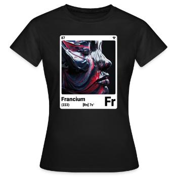 AI am Francium (wt) mode périodique nerd - T-shirt Femme - noir - Devant - AI Model Female 172 dark (172cm)