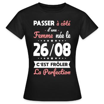 Anniversaire - Née le 26 Août Frôler perfection - T-shirt Femme - noir - Devant - AI Model Female 172 dark (172cm)