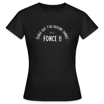 Oublie que t'as aucune chance - T-shirt Femme - noir - Devant - AI Model Female 172 dark (172cm)