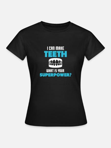 Zahntechniker Spruch Geschenk - Frauen T-Shirt - Schwarz