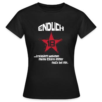 Endlich 18 Eltern wohnen noch bei mir - Frauen T-Shirt - Schwarz - Vorne - AI Model Female 172 dark (172cm)