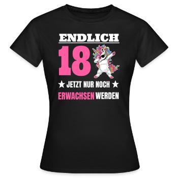 Endlich 18 Geburtstag Frauen Dabbing Einhorn - Frauen T-Shirt - Schwarz - Vorne - AI Model Female 172 dark (172cm)