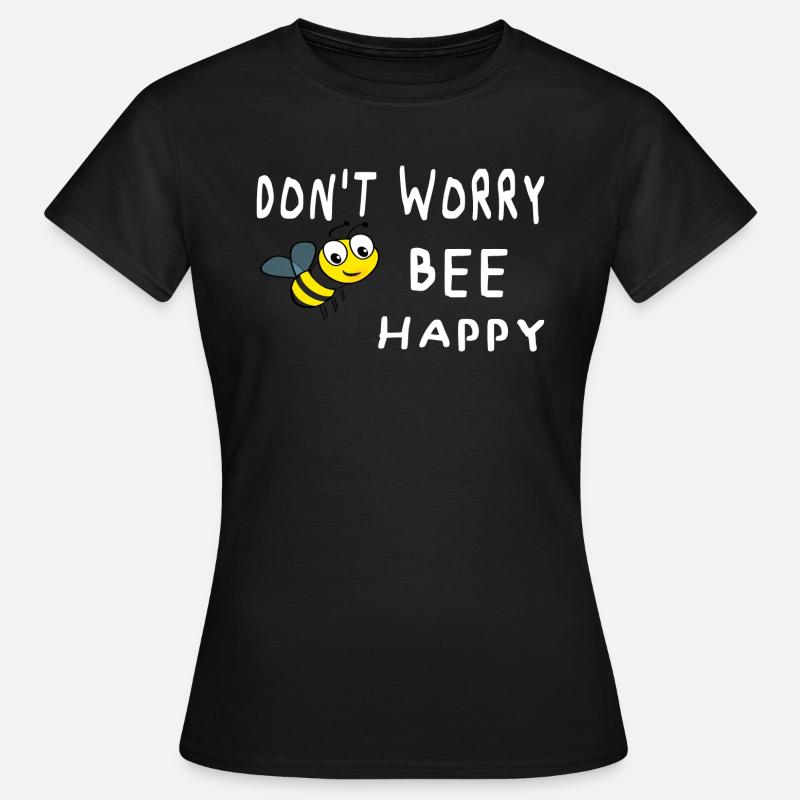 Don't worry be happy - Women's T-Shirt - black