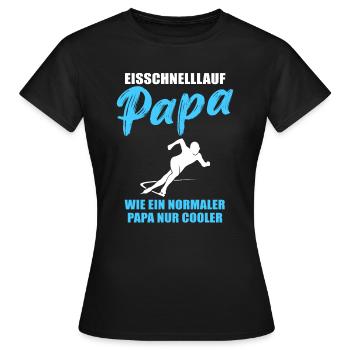 Eisschnelllauf Papa Cool Geschenk - Frauen T-Shirt - Schwarz - Vorne - AI Model Female 172 dark (172cm)