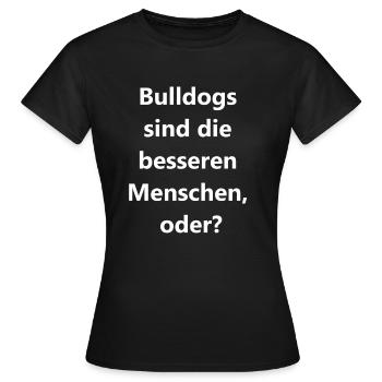 Mensch vs. Bulldog - Wer gewinnt? Geschenk - Frauen T-Shirt - Schwarz - Vorne - AI Model Female 172 dark (172cm)