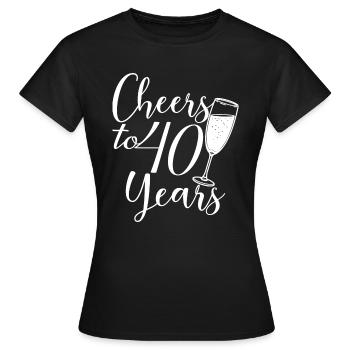 40. Geburtstag Frauen für sie Prost auf 40 Jahre alt - Frauen T-Shirt - Schwarz - Vorne - AI Model Female 172 dark (172cm)