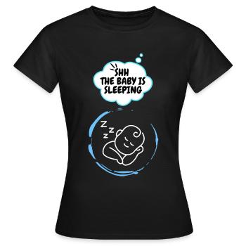 Shh! The Baby is Sleeping | Baby Announcement Idea - Women's T-Shirt - black - Front - AI Model Female 172 dark (172cm)