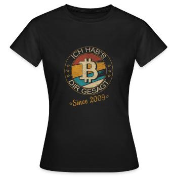 Crypto Bitcoin BTC Krypto - Ich hab's dir gesagt - Frauen T-Shirt - Schwarz - Vorne - AI Model Female 172 dark (172cm)