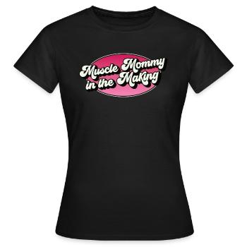 Muscle Mommy Fitness Gym Pump in the Making Shirt - Frauen T-Shirt - Schwarz - Vorne - AI Model Female 172 dark (172cm)