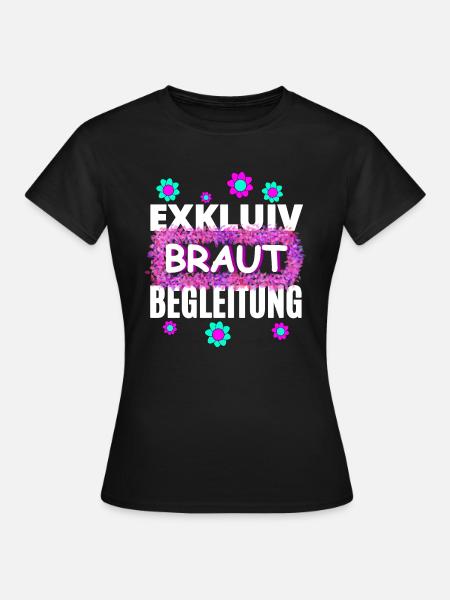 Braut Begleitung - Frauen T-Shirt - Schwarz