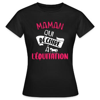 Maman qui déchire à l'équitation t-shirt cheval - T-shirt Femme - noir - Devant - AI Model Female 172 dark (172cm)