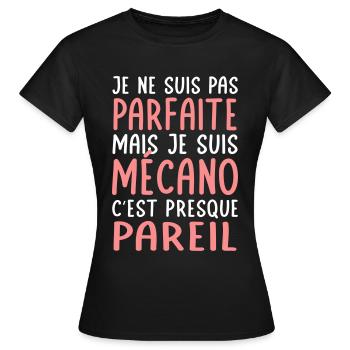 Je ne suis pas parfaite mais je suis mécano - T-shirt Femme - noir - Devant - AI Model Female 172 dark (172cm)