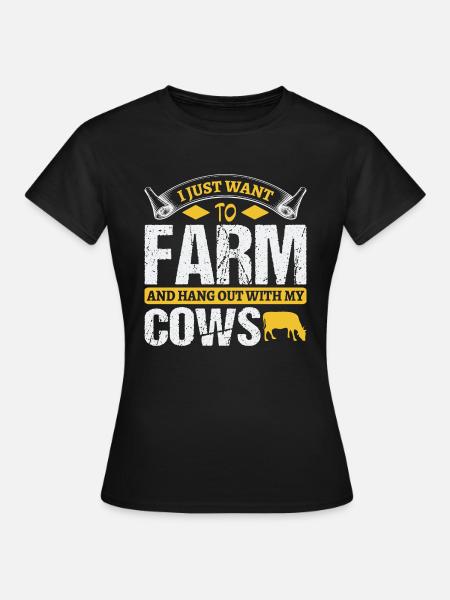 I just want to Farm... - Funny Farmer Quote - Women's T-Shirt - black